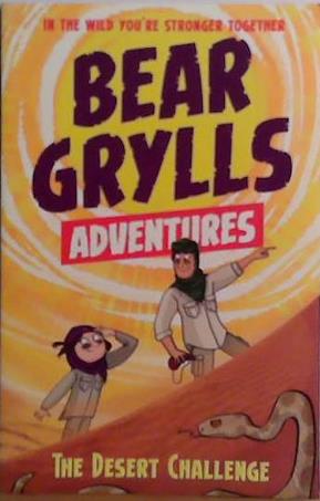 The Desert Challenge | 9999903497844 | Bear Grylls