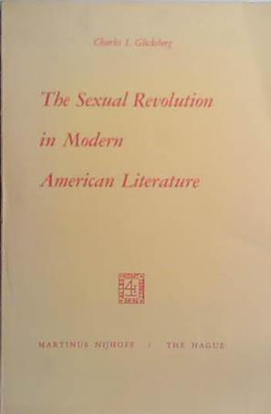 The Sexual Revolution in Modern American Literature | 9999903517474 | I. Glicksberg