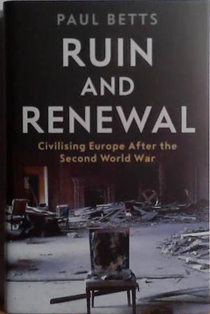 Ruin and Renewal | 9999903507086 | Paul Betts