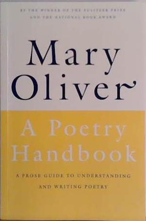 A Poetry Handbook | 9999903433767 | Mary Oliver