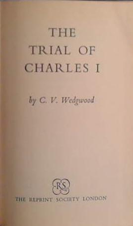 The Trial of Charles I | 9999903480228 | C.V: Wedgewood