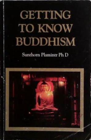 Getting to Know Buddhism | 9999903485513 | Sunthorn Plamintir