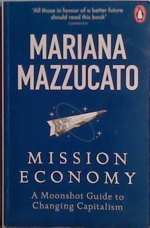 Mission Economy | 9999903460435 | Mariana Mazzucato