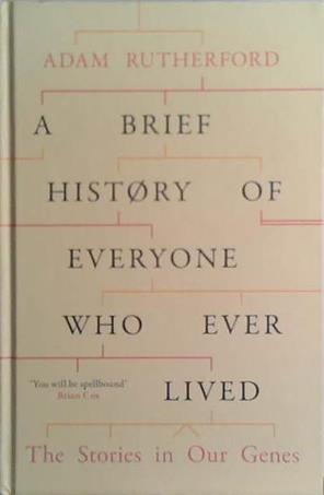A Brief History of Everyone Who Ever Lived | 9999903473657 | Adam Rutherford