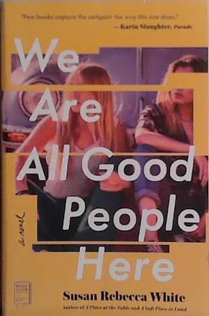 We Are All Good People Here | 9999903456964 | Susan Rebecca White
