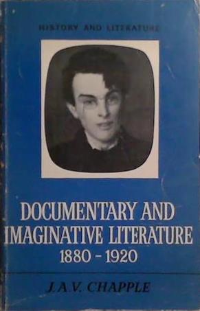 Documentary and Imaginative Literature, 1880-1920 | 9999903521693 | J.A.V. Chapple