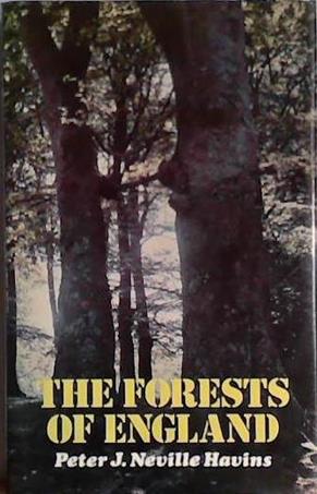 The Forests of England | 9999903452652 | Peter J. Neville Havins