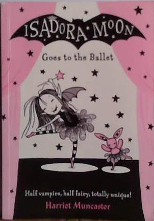 Isadora Moon Goes to the Ballet | 9999903486787 | harriet Muncaster
