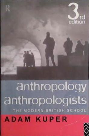 Anthropology Anthropologists | 9999903515838 | Adam Kuper
