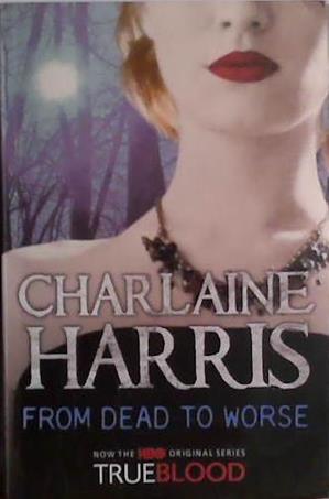 From Dead to Worse | 9999903485483 | Charlaine Harris