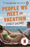 People We Meet on Vacation | 9999903520375 | Emily Henry