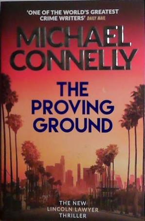 The Proving Ground | 9999903466710 | Michael Connelly