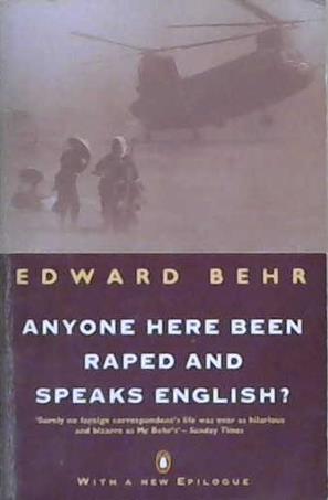 Anyone Here Been Raped and Speaks English? | 9999903336266 | Edward Behr,