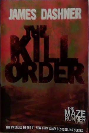 The Kill Order | 9999903471189 | James Dashner