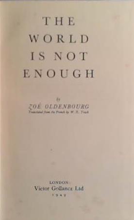The World is Not Enough | 9999903480259 | Zoe Oldenbourg