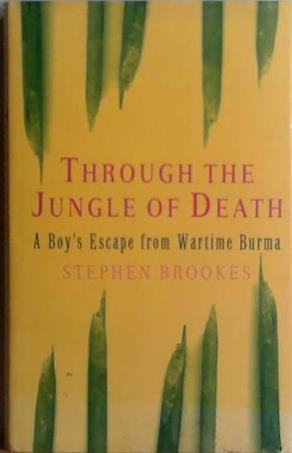 Through the Jungle of Death | 9999903472735 | Stephen Brookes