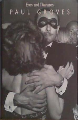 Eros and Thanatos | 9999903426974 | Paul Groves