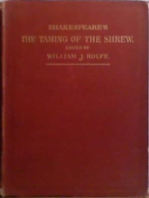 The Taming of the Shrew | 9999903504955 | Shakespeare. Edited By W.J. Rolfe