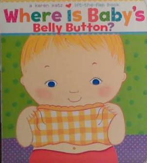 Where is baby's belly button? | 9999903481683 | by Karen Katz