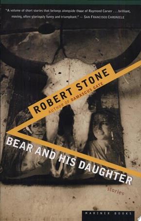 Bear and His Daughter | 9999903379713 | Robert Stone