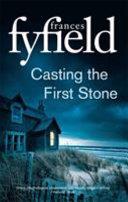 Casting the First Stone | 9999903464785 | Frances Fyfield