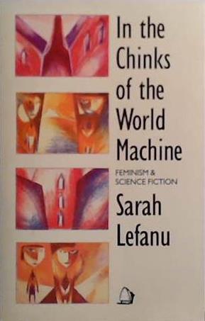 In the Chinks of the World Machine | 9999903521822 | Sarah Lefanu