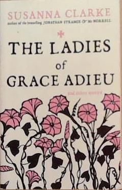 The ladies of Grace Adieu and other stories | 9999903365174 | Susanna Clarke