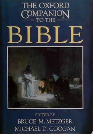 The Oxford Companion to the Bible | 9999903425670 | Bruce M. Metzger Michael David Coogan Oxford University Press
