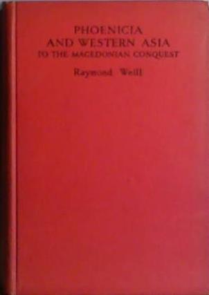 Phoenicia And Western Asia to the Macedonian Conquest | 9999903472773 | Raymond Weill