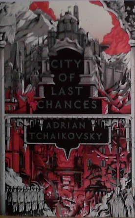 City of Last Chances | 9999903476184 | Adrian Tchaikovsky