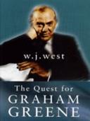 The Quest for Graham Greene | 9999903518624 | William J. West