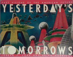 Yesterday's Tomorrows | 9999903400998 | Joseph J. Corn Brian Horrigan