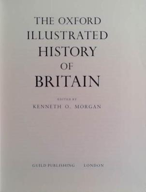 THe Oxford Illustrated History of Britain | 9999903494850 | Kenneth O. Morgan