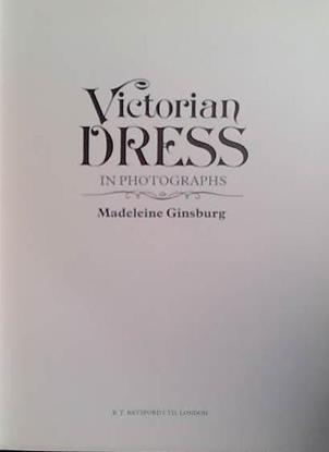 Victorian Dress in Photographs | 9999903461654 | Madeleine Ginsburg