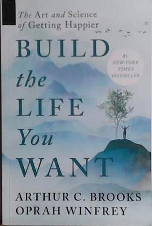 Build the Life You Want | 9999903460404 | Arthur C. Brooks Oprah Winfrey