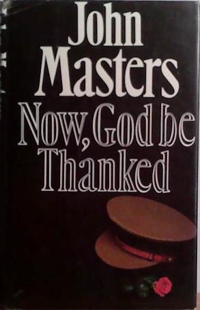 Now, God be Thanked | 9999903510819 | John Masters