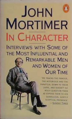 In Character | 9999903459088 | Mortimer, John