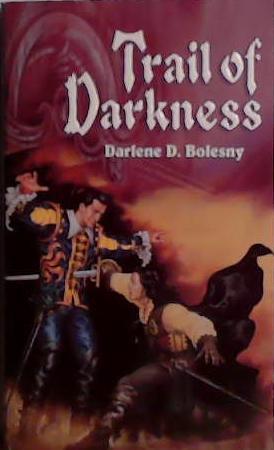 Trail of Darkness | 9999903495321 | Darlene D. Bolesny