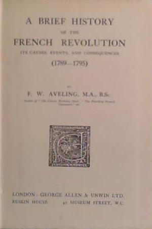 A Brief History of the French Revolution | 9999903494683 | F.W. Averling