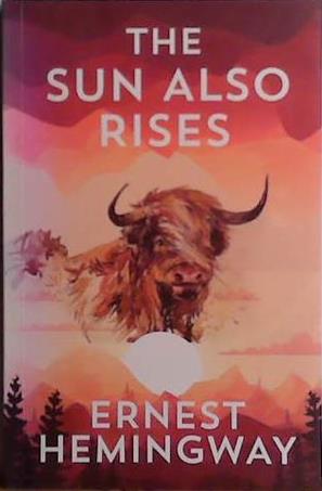 The Sun Also Rises | 9999903466475 | Ernest Hemingway