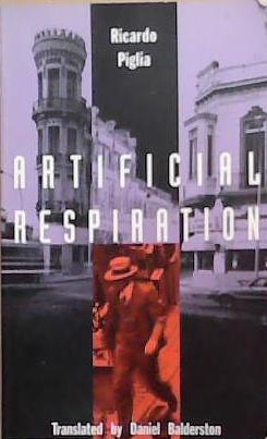 Artificial Respiration | 9999903347217 | Ricardo Piglia