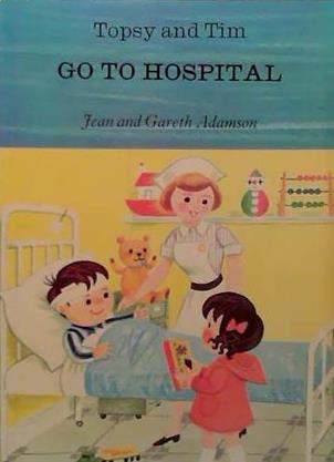 Topsy and Tim Go to the Hospital | 9999903476306 | Jean and Gareth Adamson