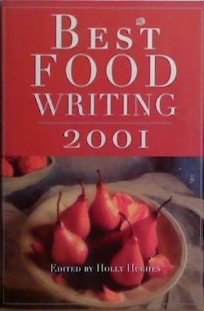 Best Food Writing 2001 | 9999903516095 | Holly Hughes