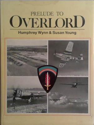 Prelude to Overlord | 9999903468073 | Humphrey Wynn and Susan Young
