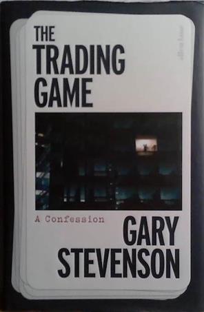 The Trading Game | 9999903496694 | Gary Stevenson