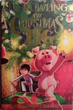 The Christmas Pig | 9999903495079 | j.K. Rowling