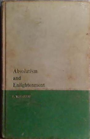 Absolutism and Enlightenment | 9999903427049 | R.W: Harris