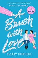 A Brush with Love | 9999903502777 | Mazey Eddings
