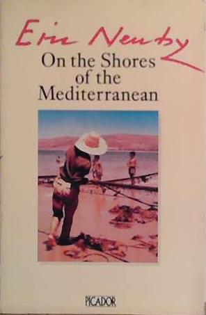 On the shores of the Mediterranean | 9999903452522 | Eric Newby