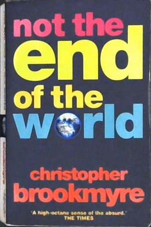 Not the End of the World | 9999903531586 | Brookmyre, Christopher